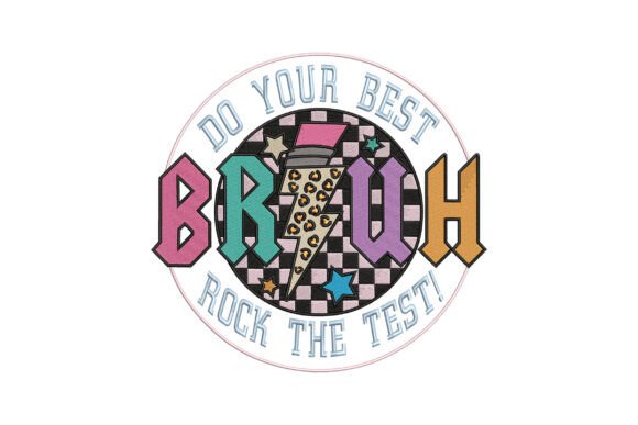 BRUH Do Your Best Rock the Test